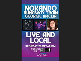 Live and Local: NOKANDO, Runaway Train & Georgie Amelia