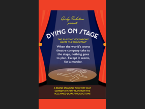 Dying on Stage Quirky Mirth Productions 2024